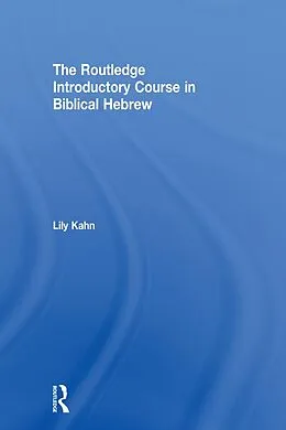 E-Book (epub) The Routledge Introductory Course in Biblical Hebrew von Lily Kahn