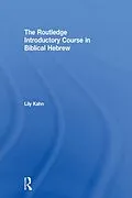 E-Book (pdf) The Routledge Introductory Course in Biblical Hebrew von Lily Kahn