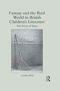 ePUB Fantasy and the Real World in British Children's Literature von Caroline Webb
