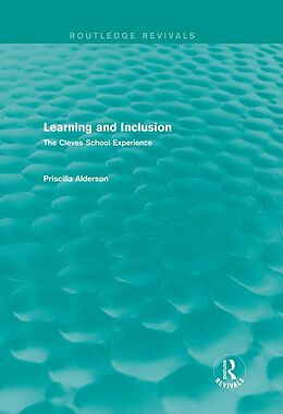 E-Book (pdf) Learning and Inclusion (Routledge Revivals) von Priscilla Alderson