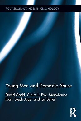 E-Book (epub) Young Men and Domestic Abuse von David Gadd, Claire L. Fox, Mary-Louise Corr