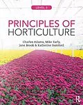 E-Book (epub) Principles of Horticulture: Level 3 von Charles Adams, Mike Early, Jane Brook