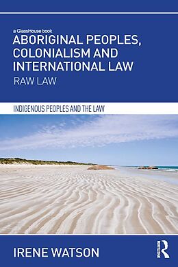 eBook (pdf) Aboriginal Peoples, Colonialism and International Law de Irene Watson