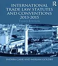E-Book (epub) International Trade Law Statutes and Conventions 2013-2015 von Indira Carr, Miriam Goldby