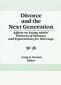 E-Book (epub) Divorce and the Next Generation von Craig Everett