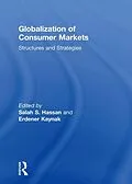 E-Book (pdf) Globalization of Consumer Markets von Erdener Kaynak, Salah Hassan