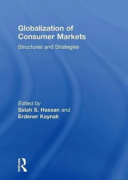 E-Book (pdf) Globalization of Consumer Markets von Erdener Kaynak, Salah Hassan
