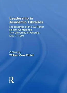 PDF Leadership in Academic Libraries von William G Potter