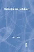 E-Book (pdf) Marketing and the Library von Gary Ford