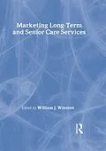 E-Book (pdf) Marketing Long-Term and Senior Care Services von William Winston