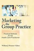 E-Book (epub) Marketing the Group Practice von William Winston