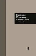 E-Book (epub) Imagining Criminology von Frank P. Williams 3rd
