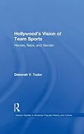 E-Book (epub) Hollywood's Vision of Team Sports von Deborah V. Tudor
