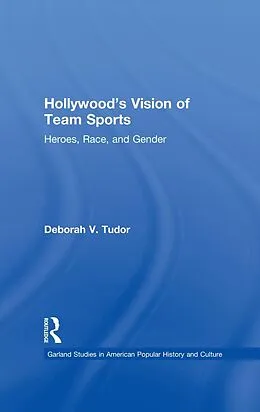 E-Book (pdf) Hollywood's Vision of Team Sports von Deborah V. Tudor