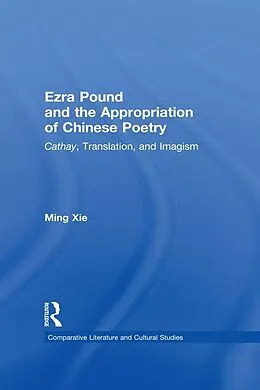 ePUB Ezra Pound and the Appropriation of Chinese Poetry von Ming Xie