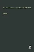 E-Book (epub) The Afro-American in New York City, 1827-1860 von George E. Walker