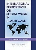 PDF International Perspectives on Social Work in Health Care von Gail K Auslander