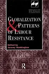 E-Book (pdf) Globalization and Patterns of Labour Resistance von Jeremy Waddinton
