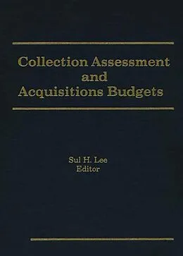 E-Book (epub) Collection Assessment and Acquisitions Budgets von Sul H Lee