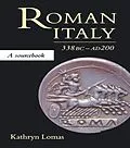 E-Book (pdf) Roman Italy, 338 BC - AD 200 von Kathryn Lomas