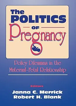 E-Book (epub) The Politics of Pregnancy von Janna C. Merrick