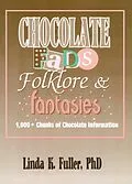 PDF Chocolate Fads, Folklore & Fantasies von Frank Hoffmann, Linda K Fuller, Beulah B Ramirez
