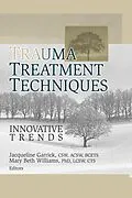 E-Book (epub) Trauma Treatment Techniques von Jacqueline Garrick, Mary Beth Williams