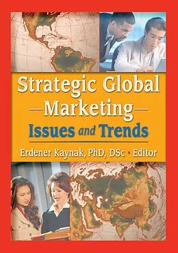 E-Book (epub) Strategic Global Marketing von Erdener Kaynak
