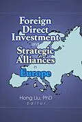 E-Book (epub) Foreign Direct Investment and Strategic Alliances in Europe von Hong Liu