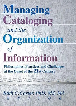 E-Book (epub) Managing Cataloging and the Organization of Information von Ruth C Carter