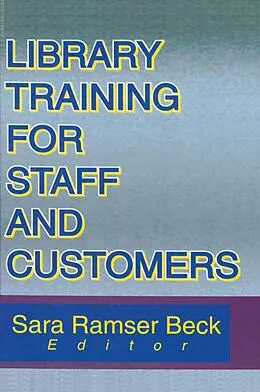 E-Book (pdf) Library Training for Staff and Customers von Sara R. Beck