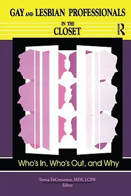 ePUB Gay and Lesbian Professionals in the Closet von Teresa Decrescenzo