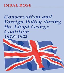 eBook (pdf) Conservatism and Foreign Policy During the Lloyd George Coalition 1918-1922 de Inbal Rose