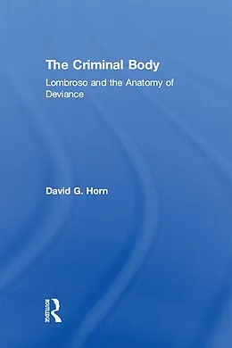 E-Book (epub) The Criminal Body von David Horn
