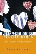 E-Book (epub) Pregnant Bodies, Fertile Minds von Wendy Luttrell