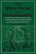E-Book (epub) Many Faces Of Homosexuality: Anthropological Approaches To Homosexual von Evelyn Blackwood