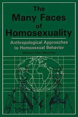 E-Book (epub) Many Faces Of Homosexuality: Anthropological Approaches To Homosexual von Evelyn Blackwood