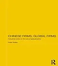 E-Book (epub) Chinese Firms, Global Firms von Peter Nolan