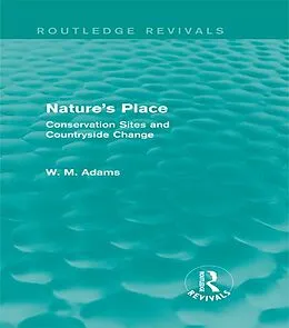 E-Book (epub) Nature's Place (Routledge Revivals) von Bill Adams