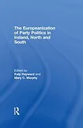 E-Book (epub) The Europeanization of Party Politics in Ireland, North and South von 