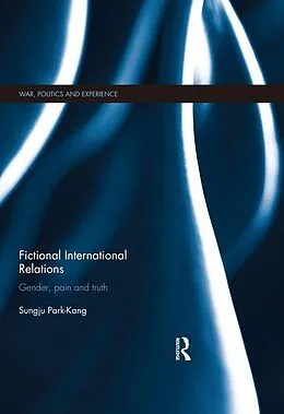E-Book (epub) Fictional International Relations von Sungju Park-Kang