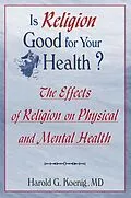 E-Book (epub) Is Religion Good for Your Health? von Harold G Koenig