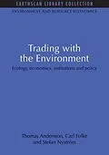 E-Book (epub) Trading with the Environment von Thomas Andersson, Carl Folke, Stefan Nystrom