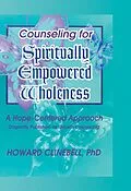 E-Book (epub) Counseling for Spiritually Empowered Wholeness von William M Clements, Howard Clinebell