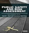 E-Book (epub) Public Safety and Risk Assessment von David J. Ball, Laurence Ball-King
