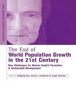 E-Book (pdf) The End of World Population Growth in the 21st Century von Warren C. Sanderson