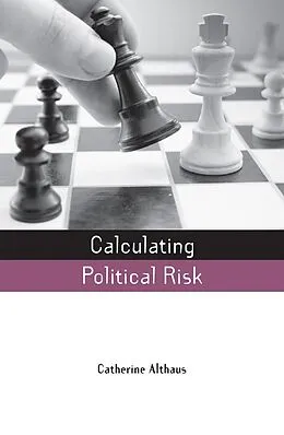 E-Book (pdf) Calculating Political Risk von Catherine Althaus