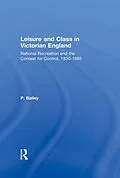 ePUB Leisure and Class in Victorian England von Peter Bailey