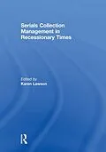 E-Book (epub) Serials Collection Management in Recessionary Times von 