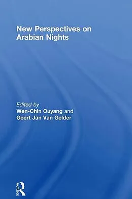 E-Book (epub) New Perspectives on Arabian Nights von Wen-Chin Ouyang, Geert Jan van Gelder